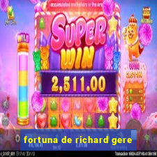 fortuna de richard gere